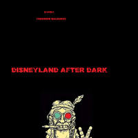 Gypsy - Disneyland After Dark