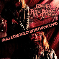 12Gauge Rampage - #Killedmorecuntsthancovid (Explicit)