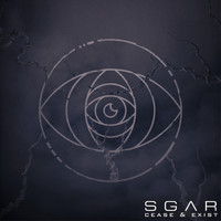 SGAR - Cease & Exist (Explicit)