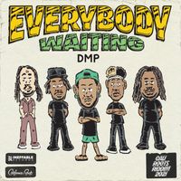 DMP, Collie Buddz - Everybody Waiting