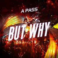 A Pass - But Why
