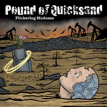 Pound of Quicksand - Flickering Madness (Explicit)