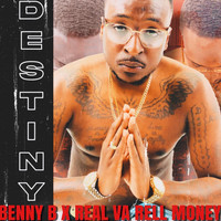 Benny B - Destiny (feat. Real Va Rell Money) (Explicit)