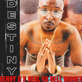 Benny B - Destiny (feat. Real Va Rell Money) (Explicit)