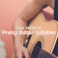 Lisa Jefferies - Pretty Guitar Lullabies