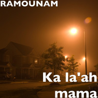 Ramounam - Ka la'ah mama