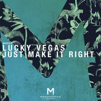 Lucky Vegas - Just Make It Right