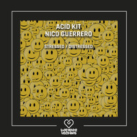 Acid Kit, Nico Guerrero - Stressed / Distressed