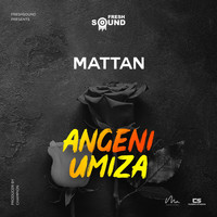 Mattan - Angeniumiza