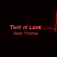 Sean Thomas - This Is Love