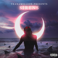 Traxamillion - Sirens (Explicit)