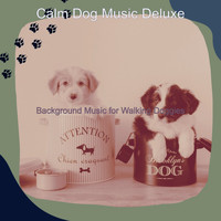 Calm Dog Music Deluxe - Background Music for Walking Doggies