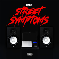 PK - Street Symptoms (Explicit)