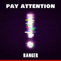 Ranger - Pay Attention