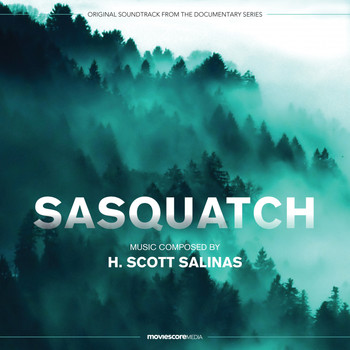 H. Scott Salinas - Sasquatch (Music from the Documentary Series)