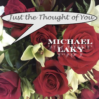Michael Laky - Just the Thought of You
