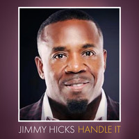 Jimmy Hicks - Handle It