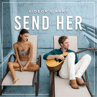 Gideon's Army - Send Her