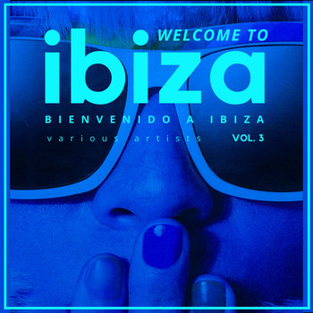 Various Artists - Welcome To Ibiza (Bienvenido a Ibiza), Vol. 3