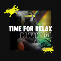 DJ Vantigo - Time for Relax