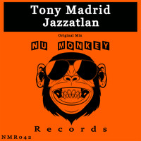 Tony Madrid - Jazzatlan