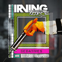 Irving Force - Sedatives