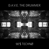 D.a.v.e. the Drummer - 90'$ T£CHNØ