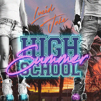 Lucid Jake - High School Summer