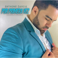 Anthony Garcia - Por Primera Vez (Version Bachata)