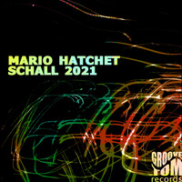 Mario Hatchet - Schall 2021