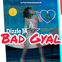 DIZZLE JA - Bad Gyal