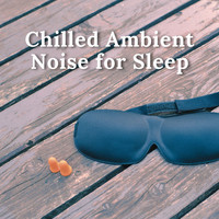 Sleep Aid Club - Chilled Ambient Noise for Sleep
