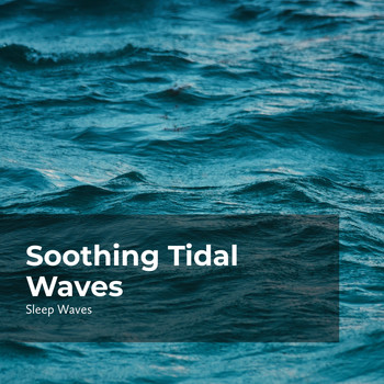 Sleep Waves - Soothing Tidal Waves