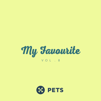Various Artists - My Favourite PETS, Vol. 8
