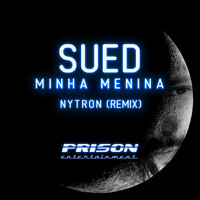 Sued - Minha Menina (Nytron Remix)