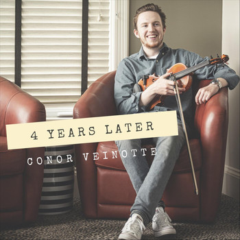 Conor Veinotte - 4 Years Later