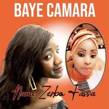 Baye Camara - Nana Zerbo Fassa
