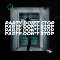 Zero:T - Party Don't Stop