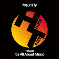 Mauri Fly - It's All About Music