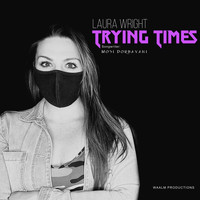 Laura Wright - Trying Times