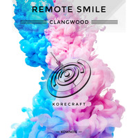 Clangwood - Remote Smile