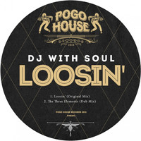 DJ With Soul - Loosin'