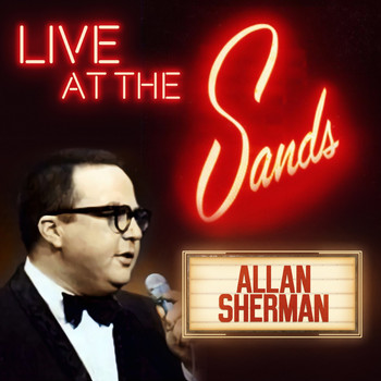 Allan Sherman - Live at the Sands in Las Vegas