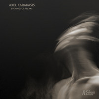Axel Karakasis - Evening For Freaks