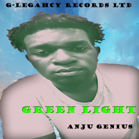 Anju Genius - Green Light (Explicit)