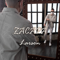 Larson - Zacapa (Explicit)