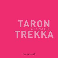 Taron Trekka - Alfy Kreisel
