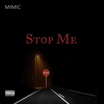 Mimic - Stop Me (Explicit)