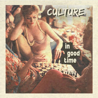 Culture - In Good Time