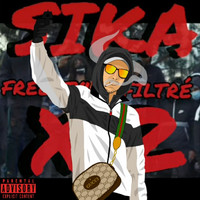 Sika - Freestyle filtré X2 (Explicit)